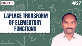 #27 Laplace Transform of Elementary Functions | Transform Techniques for Engineers