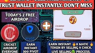 Trust wallet #Airdrop today |Claim 2 #Crypto Instantly | How To Sell Chick Token Live | #PVT#NFT