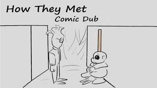 How They Met [Undertale Comic Dub] ((ft.Phoenix Prime))