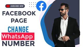 Facebook PAGE MA WHATSAPP NUMBER CHANGE KAISE KARE // how to change facebook page whatsapp number