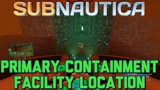 Subnautica Primary Containment Facility Location