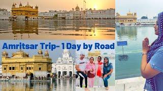 Amritsar Trip || Golden Temple  || 1 Day By Road || Famous food shops  || Short Travel Vlog ||