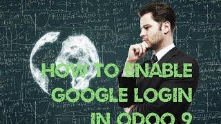 How to create Google API login function in your odoo 9 or your own website