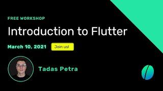 Introduction to Flutter with Tadas Petra