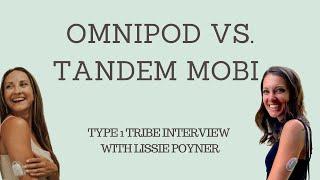 Omnipod vs Tandem Mobi - Interview with Lissie Poyner