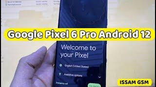 Google Pixel 6 Pro Bypass google account Android 12 frp