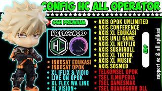 UPDATE || CONFIG HC || Axis Game || XL || Telkomsel || Indosat | [ 10 FEB ]