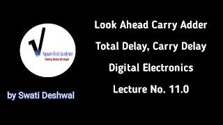 Look Ahead Carry Adder | Total Delay, Carry Delay | Lecture No. 11 | Digital Electronics |