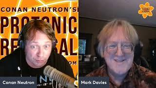 Conan Neutron’s Protonic Reversal-Ep309: Mark Davies (Thinking Fellers Union Local 282)