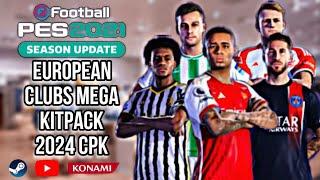 Pes 2021 Patch 2023 New Kits 2024 | Mega Kitpack 23/24 | Cpk Version | European Clubs