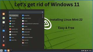 Lets Get rid of Windows 11  An Easy  Linux Mint 22 Installation