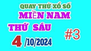 Quay thử XSMN thứ sáu ngày 4/10/2024 lần 3#3