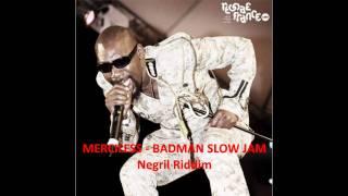 Merciless - Badman Slow Jam