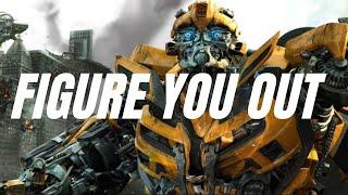 Transformers - Figure You Out