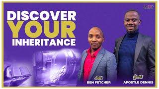 DISCOVER YOUR INHERITANCE || PST BEN FETCHER & APST DENNIS MBUGUA