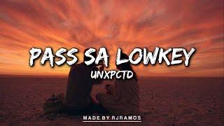 Pass sa Lowkey - UNXPCTD (Full Lyrics) || Habang Buhay Nako Sa Iyo