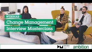 Change Management Interview Masterclass