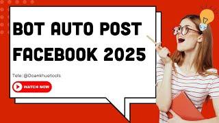 bot AUTO POST Facebook - Mass Automatic Posting on Facebook