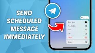 How to Send Scheduled Message Immediately on Telegram