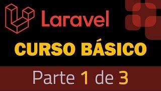 LARAVEL BÁSICO PARA INICIANTES - PARTE 1 de 3