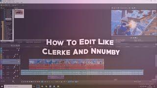 Tutorial: How To Edit like Numby and Clerke *Sony Vegas* (Mongraal , Mitro , Crr And Other Pro's)