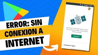 Como SOLUCIONAR el ERROR SIN CONEXIÓN en GOOGLE PLAY FÁCIL