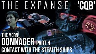 The Expanse - The Donnager Part 4 | 'CQB' Contact With The Stealth Ships (Pt1)