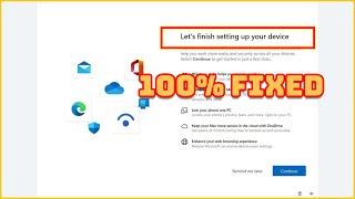 Fix "Let's finish setting up your device" in Windows 11 in 2024