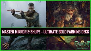 Gwent | Requested Gold Farming Deck - This Time Master Mirror & Shupe | Real RNG Fun!