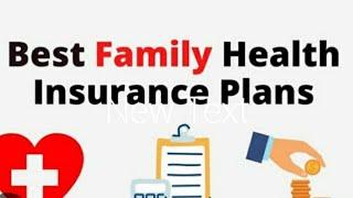 Best Family Health Insurance Plan 2024| Health Insurance Policy for Family