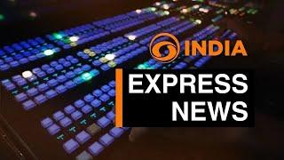 Express News | Top 100 Stories from India and Worldwide | DD India
