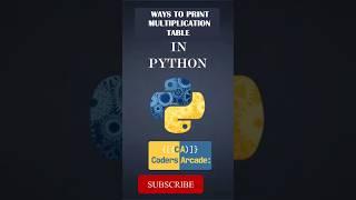 Ways To Print Multiplication Table In Python #coding #softwaredevelopment #datamanipulation#shorts