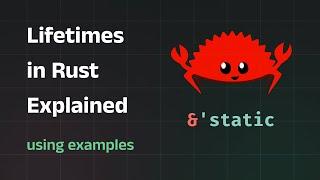 Lifetimes in Rust Explained with Examples