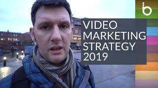 Video Marketing Strategy 2019 - LinkedIn & More