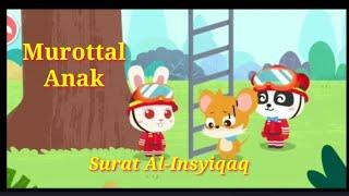 Murottal Anak / Surat Al-Insyiqaq / Animasi Pemadam Kebakaran / Tahfidz Metode Ummi