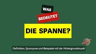 Was bedeutet 'die Spanne'? | Definition, Synonyme und Beispiele