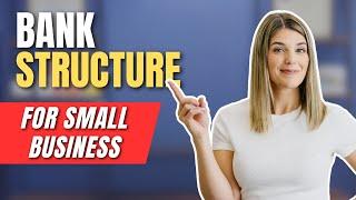 My Simple and Effective Banking Structure for Small Businesses