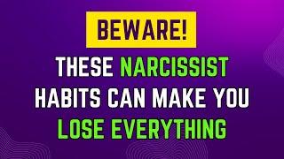 Beware! These Narcissist Habits Can Make You Lose Everything |NPD|narcissism