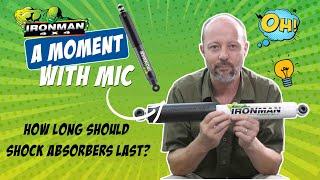 "How Long Should Shock Absorbers Last?" - A Moment With Mic from Ironman 4x4