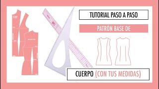 COMO HACER EL PATRÓN BASE DE CUERPO (A MEDIDA)