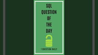 SQL Challenge Of The Day - 18