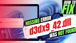 [2024] How To Fix d3dx9_42.dll Missing from computer Not found error Windows 11/10  32/64bit