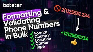 BULK PHONE NUMBER VALIDATION AND FORMATTING TUTORIAL