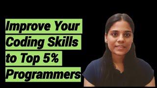 Improve Your Coding Skills to Top 5% Programmers | Philodiscite