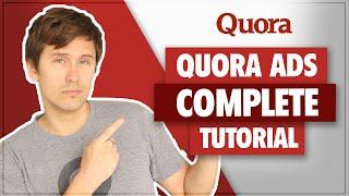 Quora Ads Tutorial: Complete & Detailed Step-By-Step (The Only Video You Will Need)