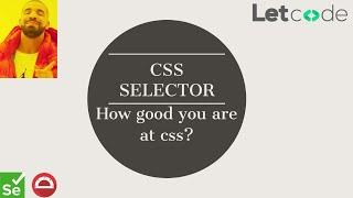 So you know CSS selector? | Automation | Testing | Selenium| | LetCode