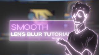 EASY and SMOOTH Lens Blur Tutorial  |  After Effects AMV Tutorial