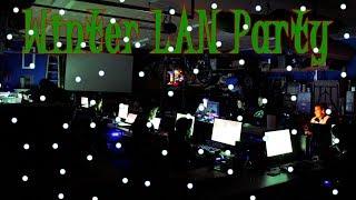 Winter/Holiday LAN Party VLOG