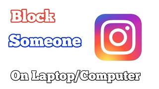 How To Block Someone On Instagram PC Computer