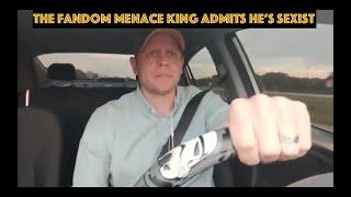 The Fandom Menace King Admits He's Sexist